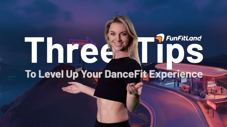 Developer update image for 3 Tips to Level Up Your DanceFit Experience