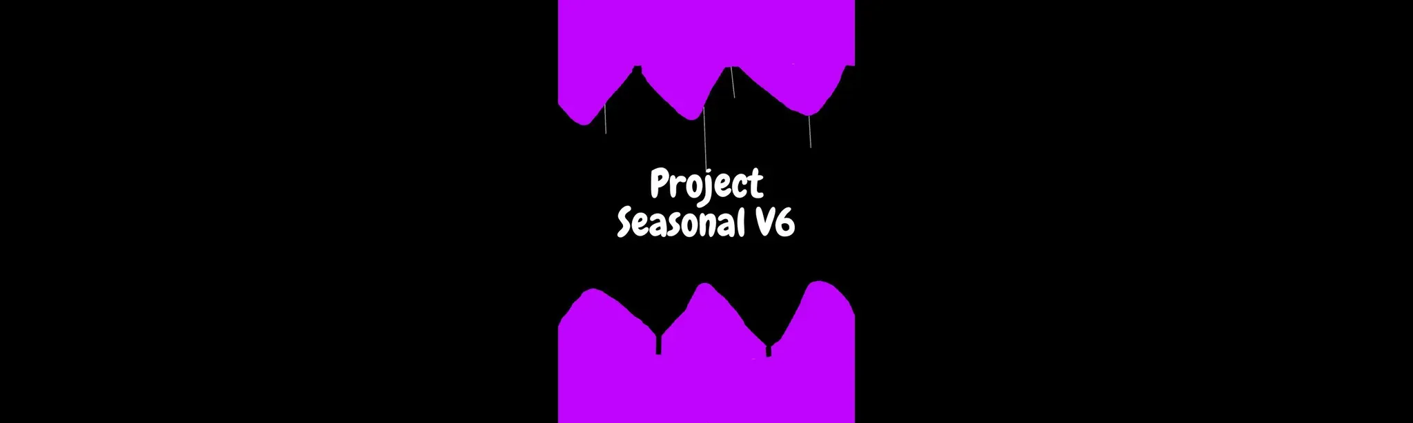 Project Seasonal V6