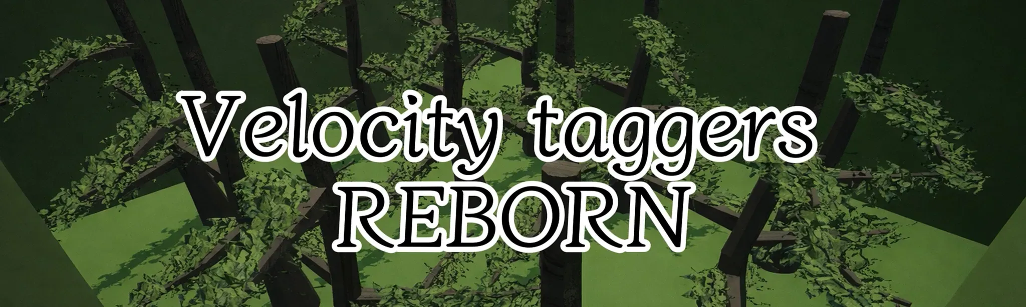velocity taggers REBORN