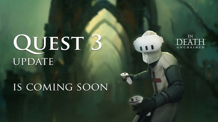 Developer update image for In Death: Unchained for Quest 3 - update announcement