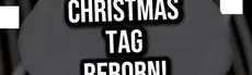 Christmas Tag Reborn! hero image