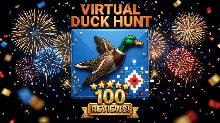 Developer update image for 🦆🔥 100 Reviews. One Big Moment for Virtual Duck Hunt.