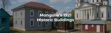 Mongolia’s 1921 Historic Buildings hero image