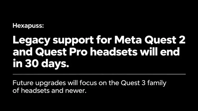 Developer update image for Legacy support for Meta Quest 2 and Quest Pro headsets will end in 30 days. 