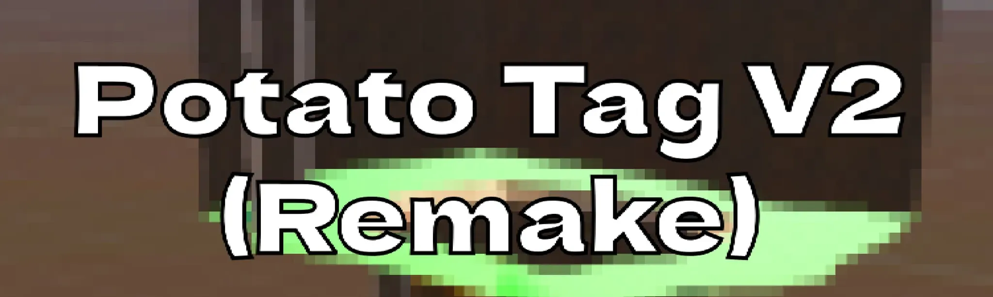 Potato Tag V2 (Remake)