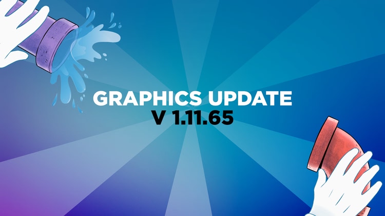 Developer update image for Graphics Update - v1.11.65