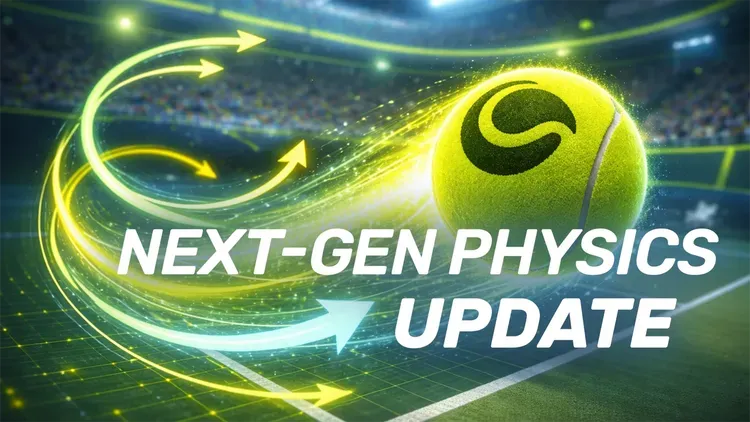 Developer update image for 🎾 Next-Gen Physics launches March 16!