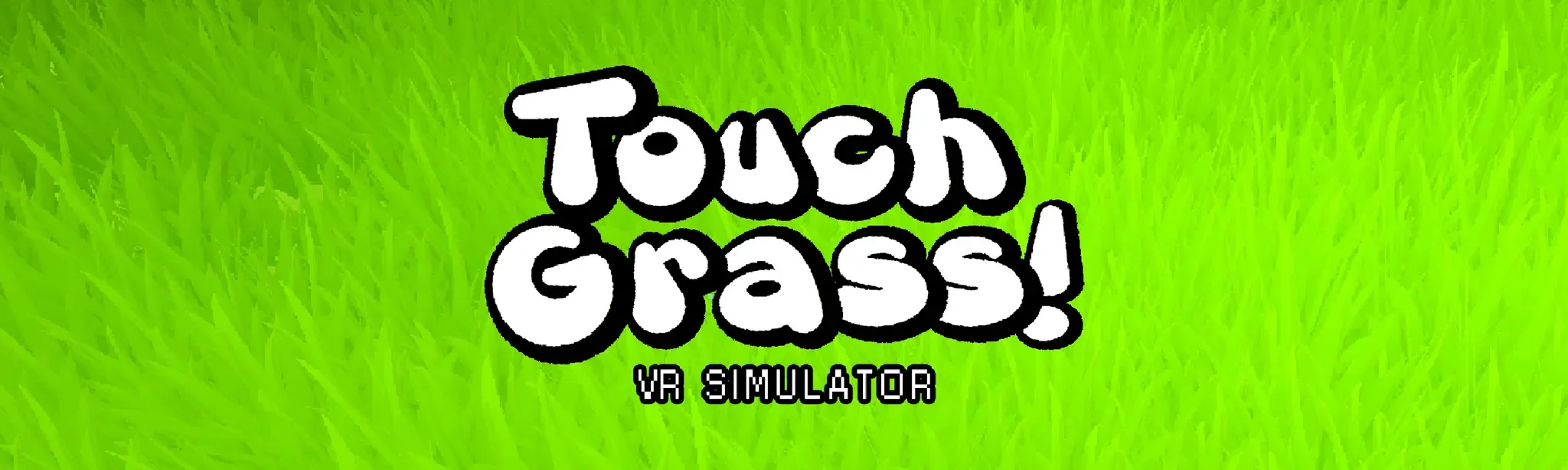 Touch Grass VR Simulator