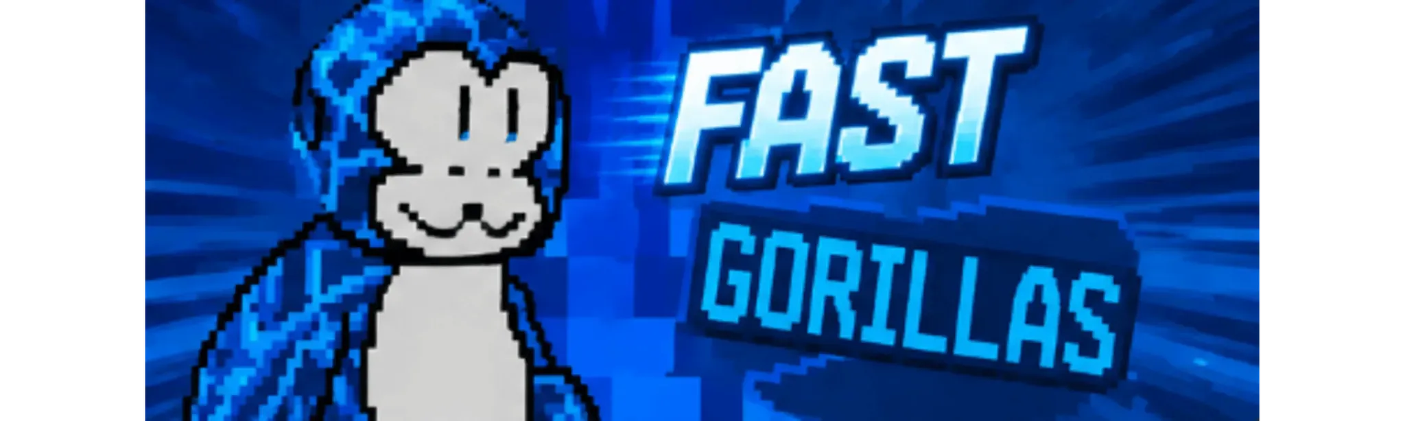 Fast Gorillas