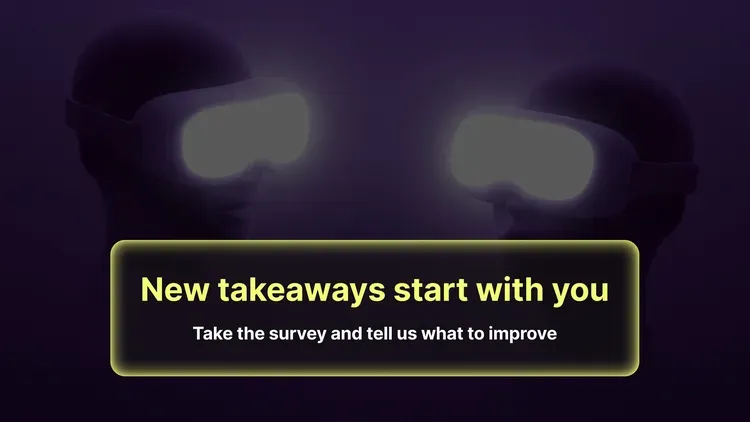 Developer update image for Help us improve post-session takeaways