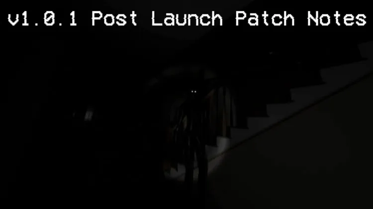 Developer update image for v1.0.1 Post Launch Patch Notes