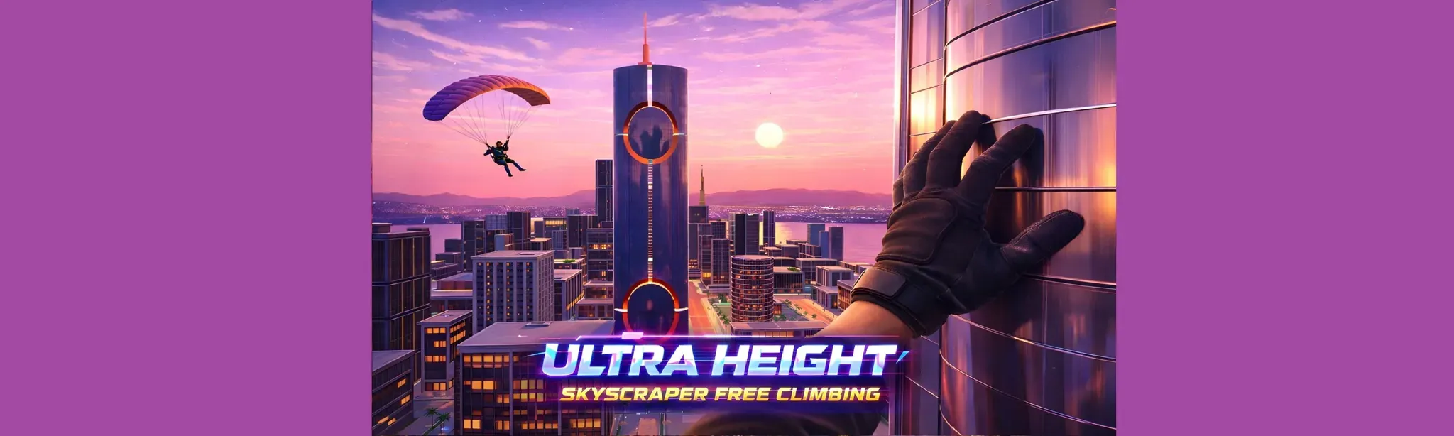 Ultra Height: Skyscraper Free Climbing