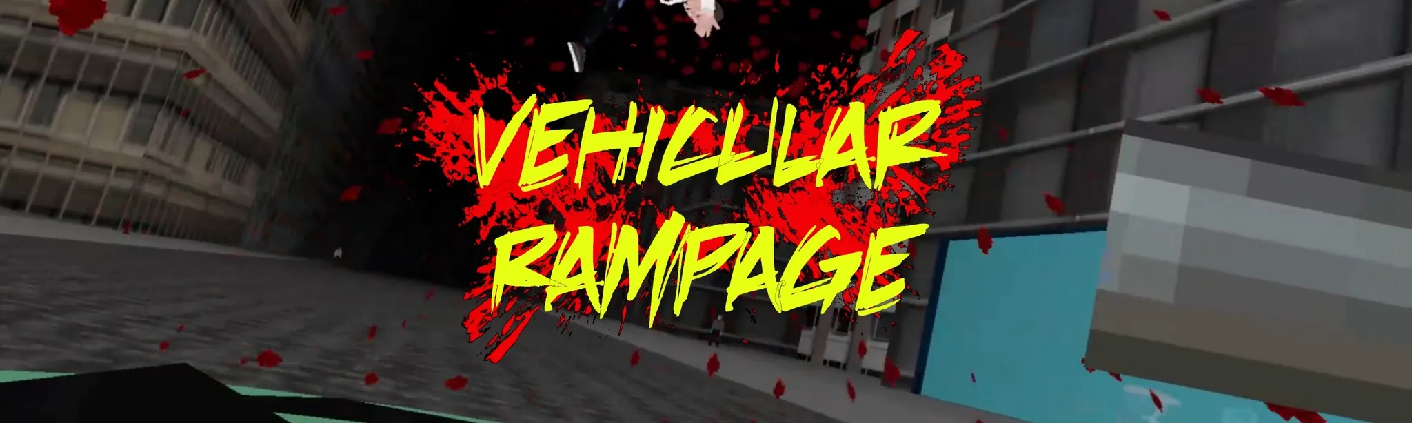 Vehicular Rampage