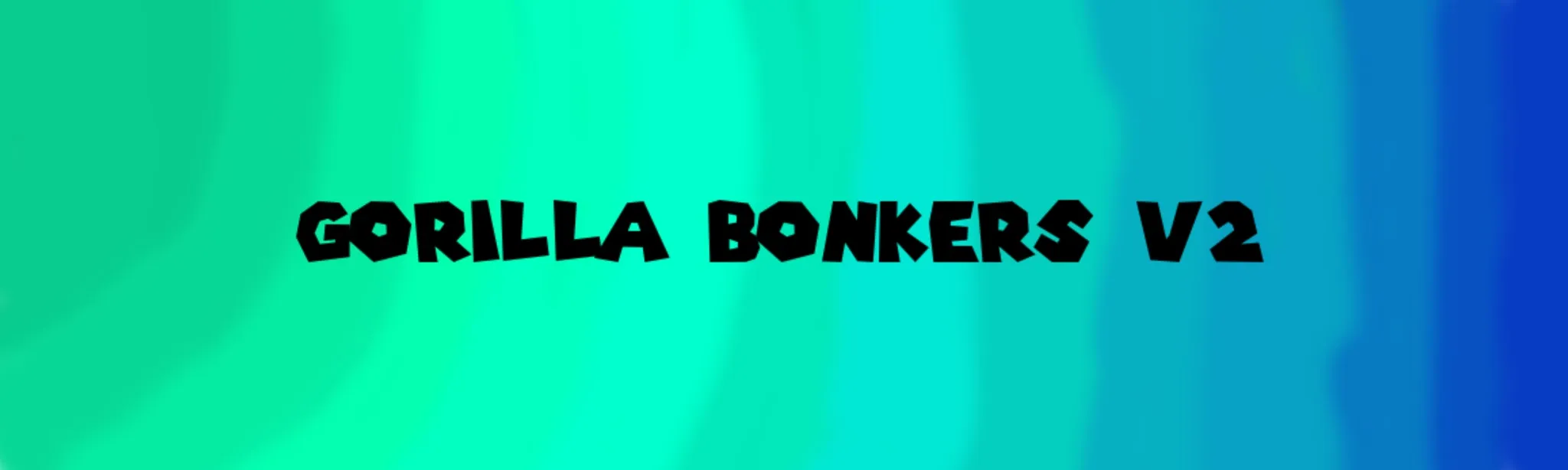 Gorilla Bonkers v2