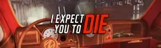 I Expect You To Die hero image