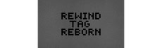 Rewind Tag Reborn