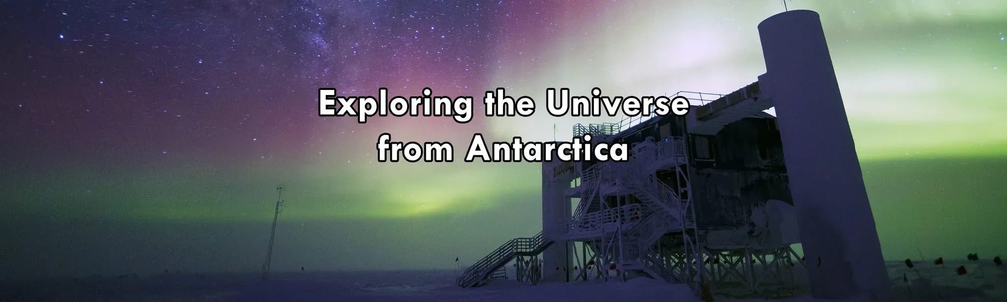 Exploring the Universe from Antarctica