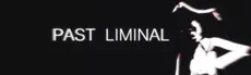 Past Liminal hero image