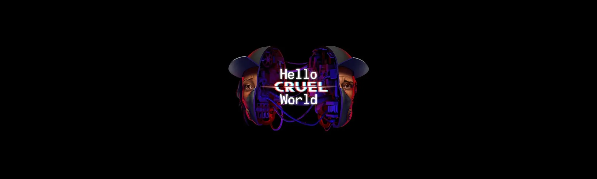Hello Cruel World