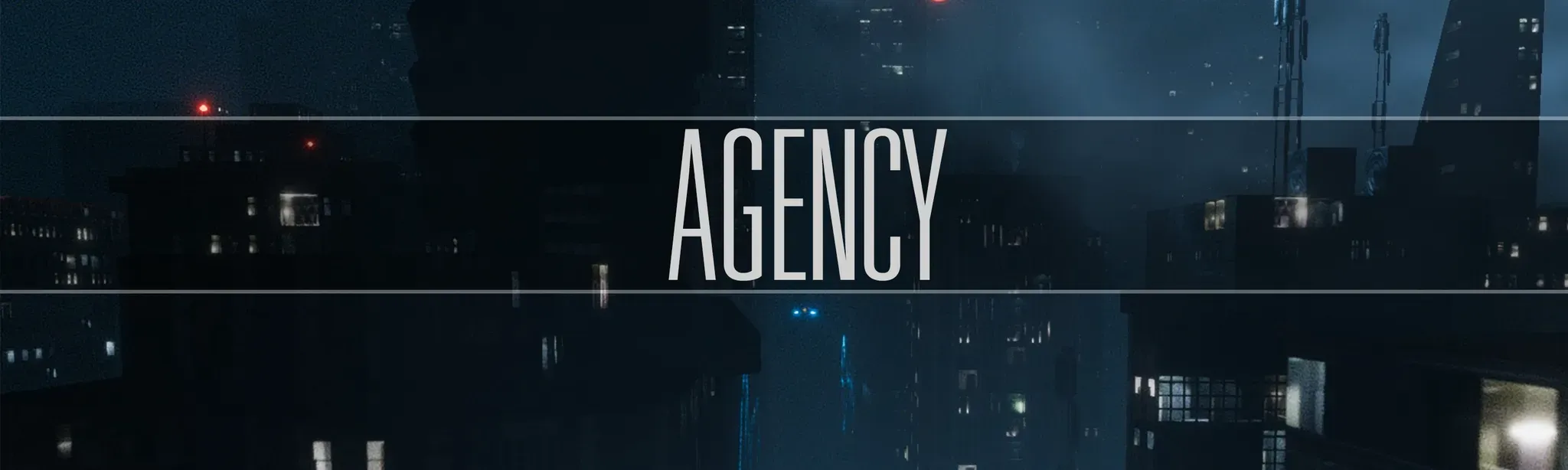 AGENCY [TECH DEMO]