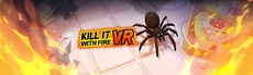 Kill It With Fire VR