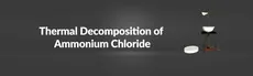 Thermal Decomposition of Ammonium Chloride hero image