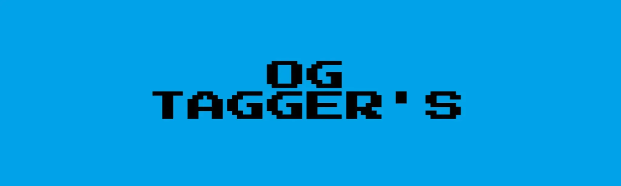 OG TAGGER'S