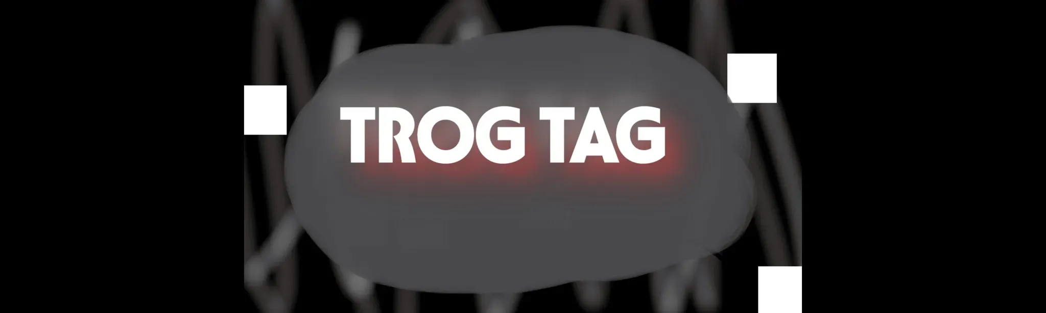 trog tag