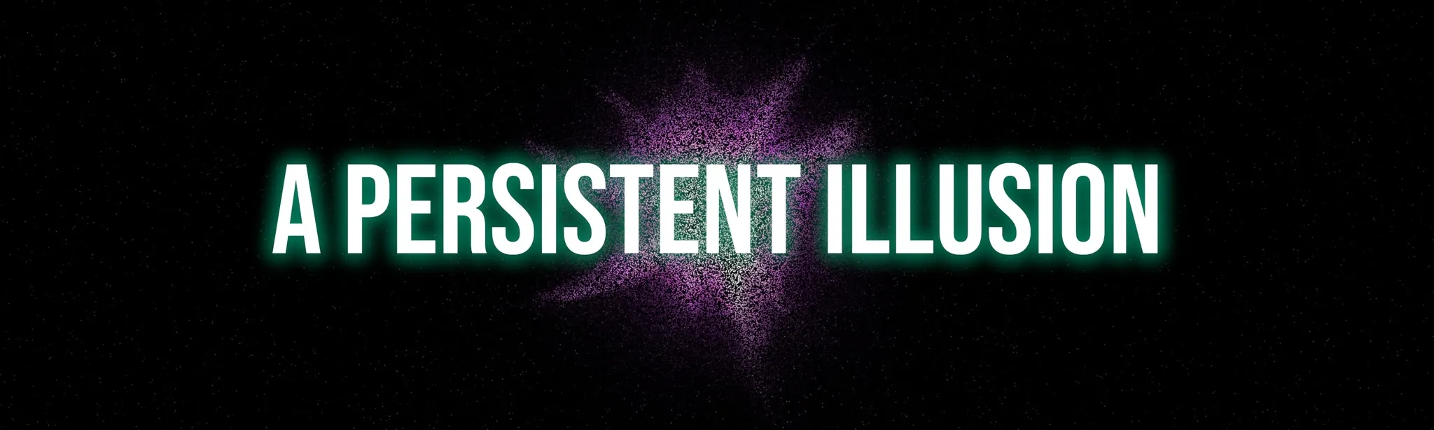 A Persistent Illusion hero image