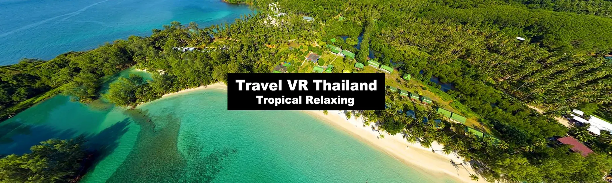 Travel VR Thailand: Tropical Relaxing