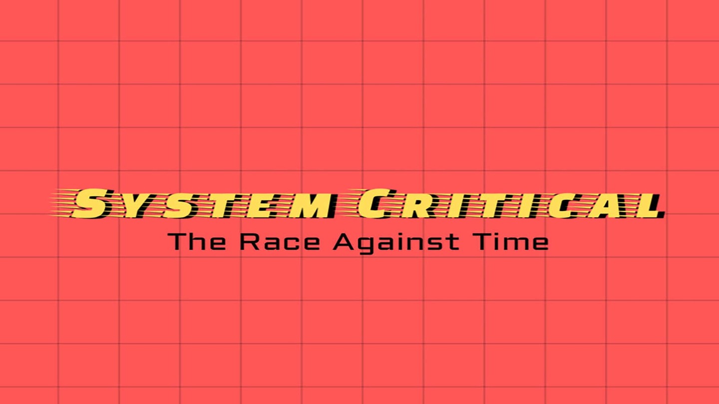 System Critical:The Race Against Time trailer 0