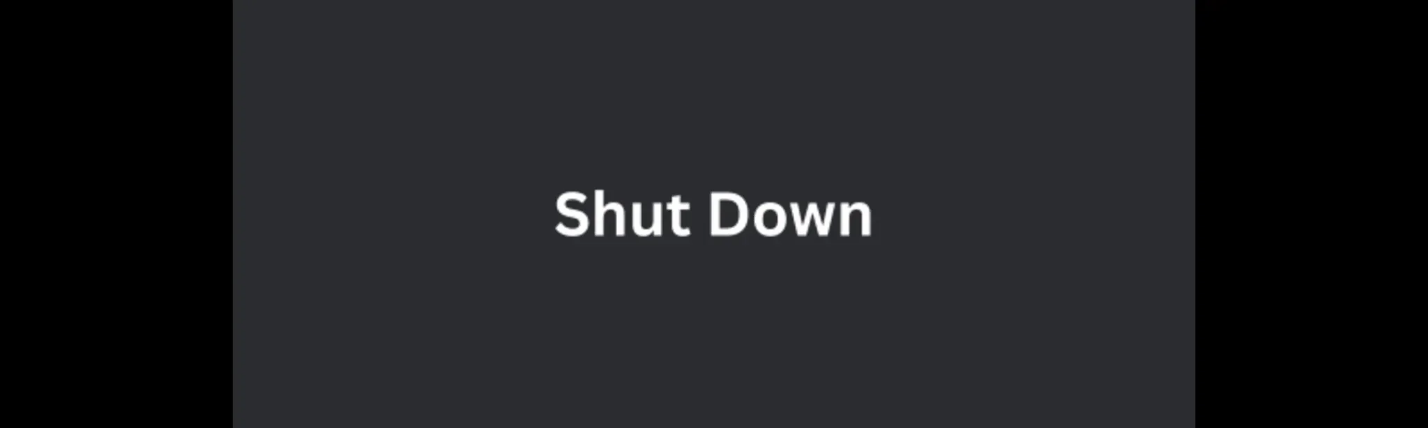 Shut Down