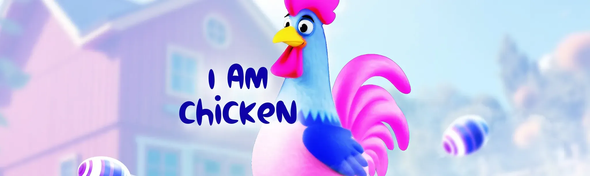 I Am Chicken