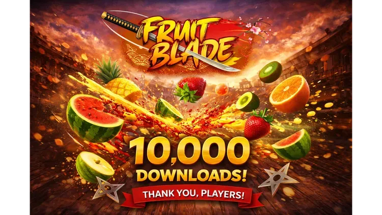 Developer update image for 🎉 Fruit Blade VR Reaches 10,000 Downloads! 🎉
