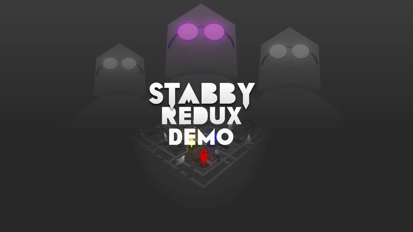 Stabby Redux -  DEMO trailer 0