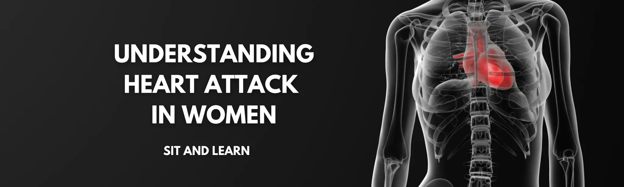Understanding Heart Attack in Women  - Sit and Learn