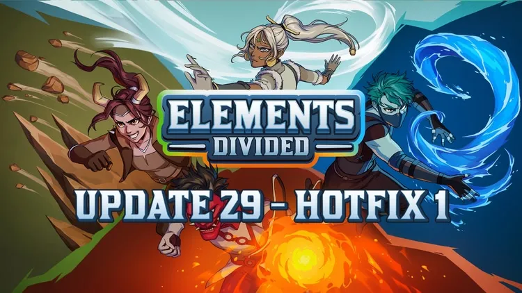 Developer update image for Elements Divided Update 29 - Hotfix 1