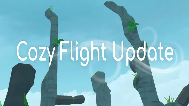 Developer update image for New Cozy Flight Update!