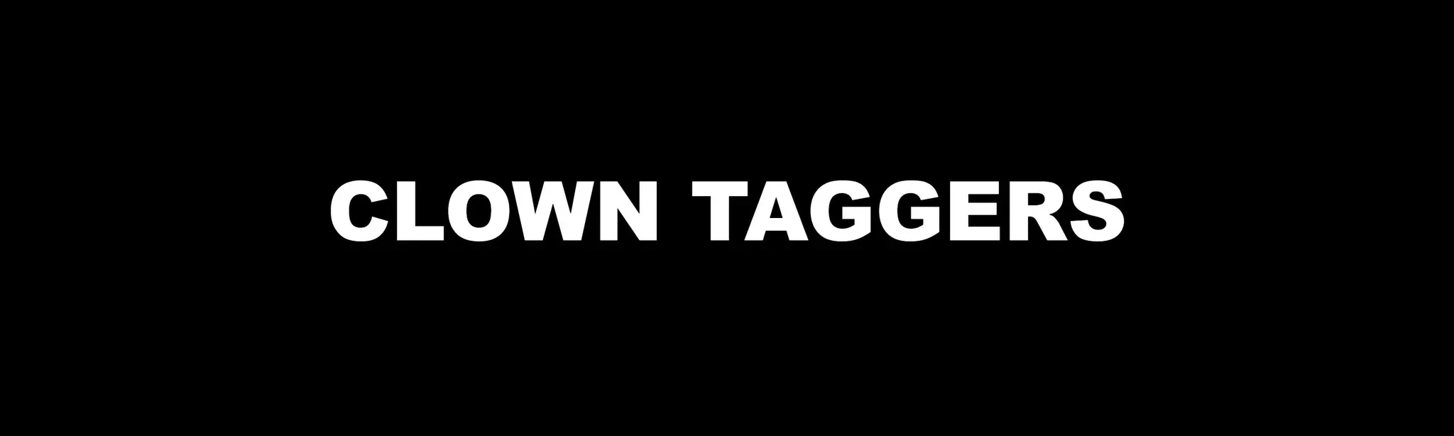 Clown Taggers