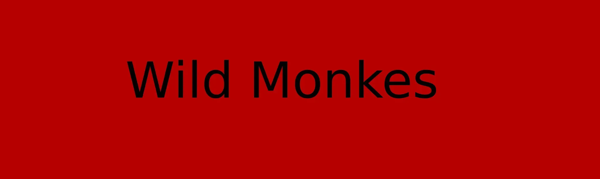 Wild Monkes