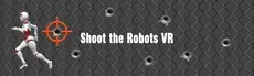 Shoot the Robots VR hero image