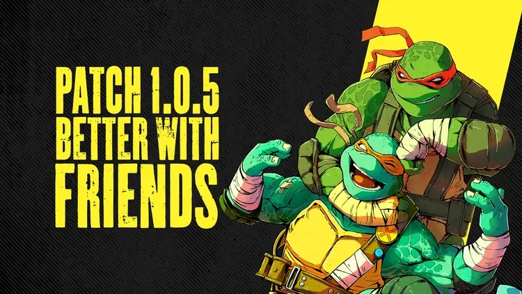 Developer update image for Patch 1.0.5  - Better With Friends! 🐢