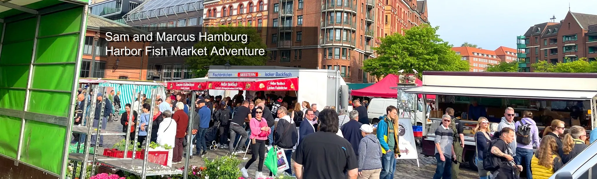 Sam and Marcus Hamburg Harbor Fish Market Adventure Germany - VR Travel