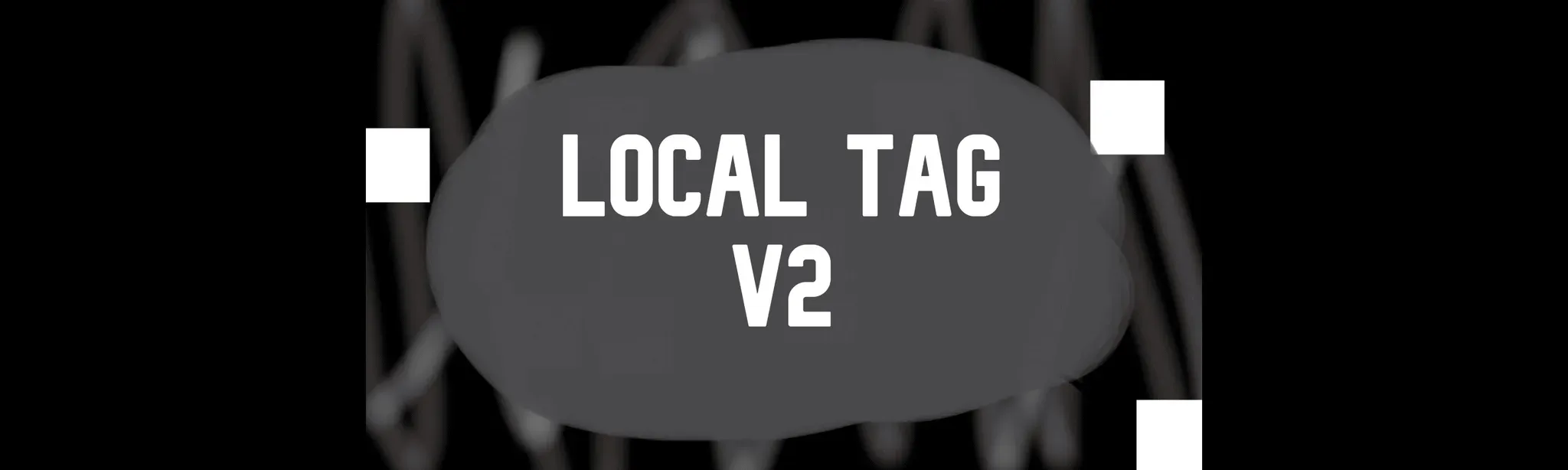 Local Tag V2