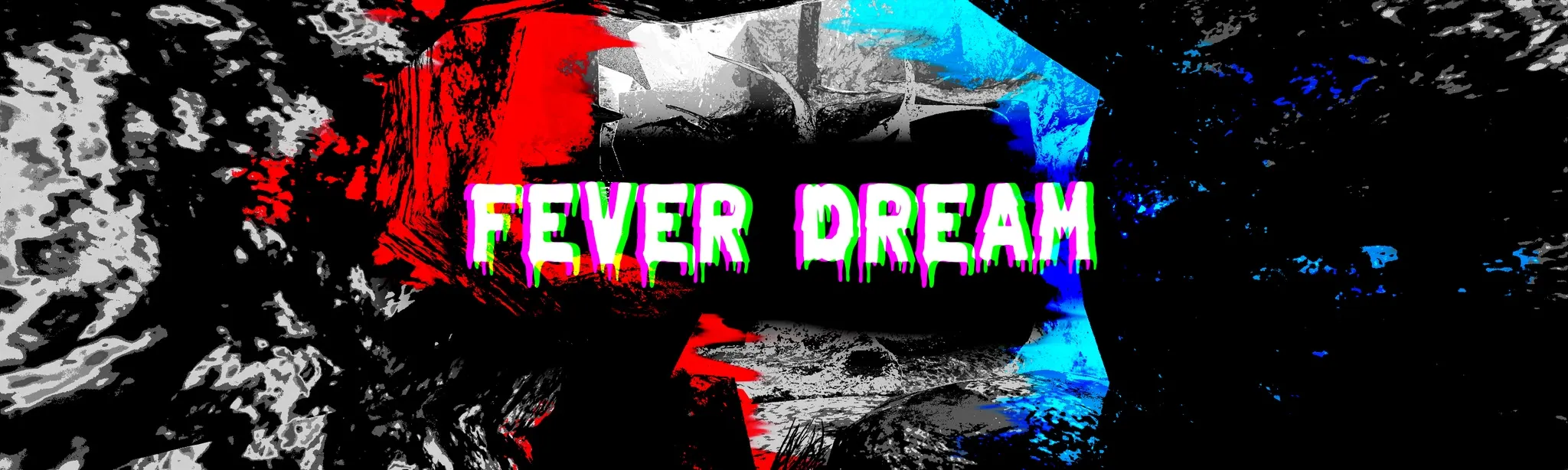 Fever Dream