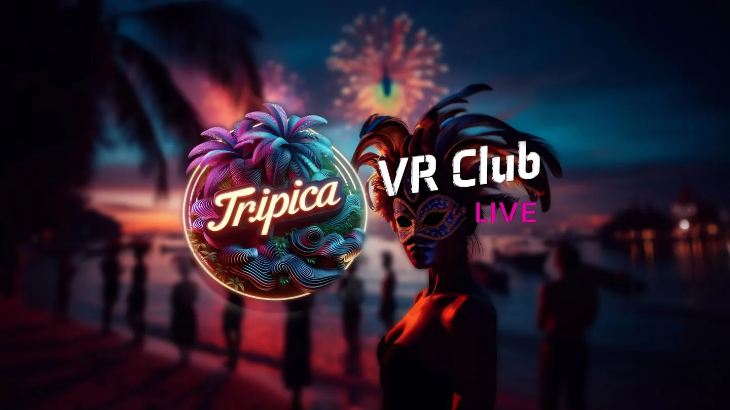 VR Club Live: Tripica trailer 0