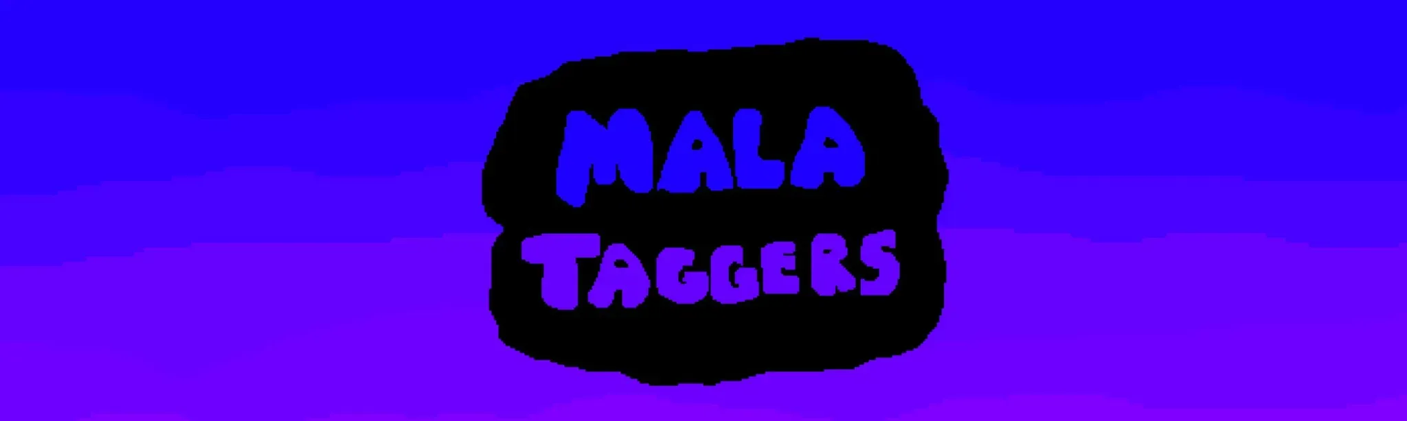 Mala Taggers