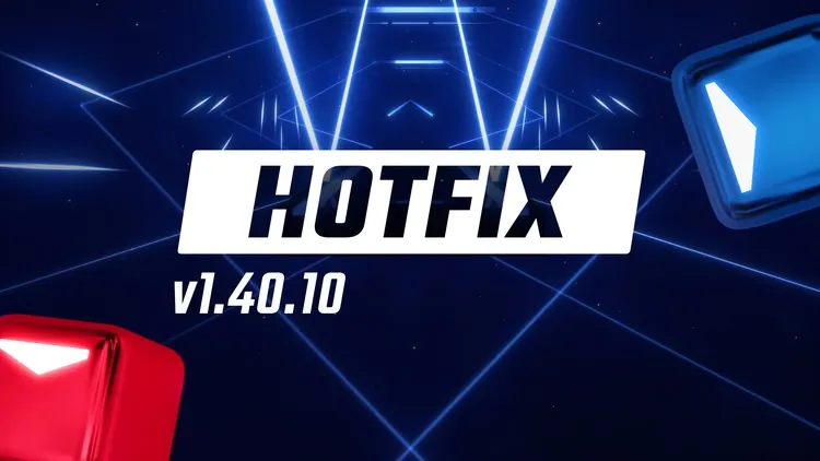 Developer update image for Beat Saber Hotfix v1.40.10