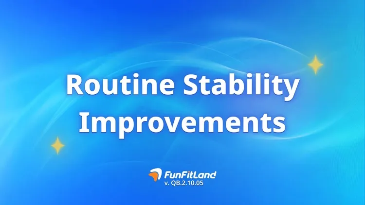Developer update image for 📅 Jun. 09 | Routine Stability Improvements