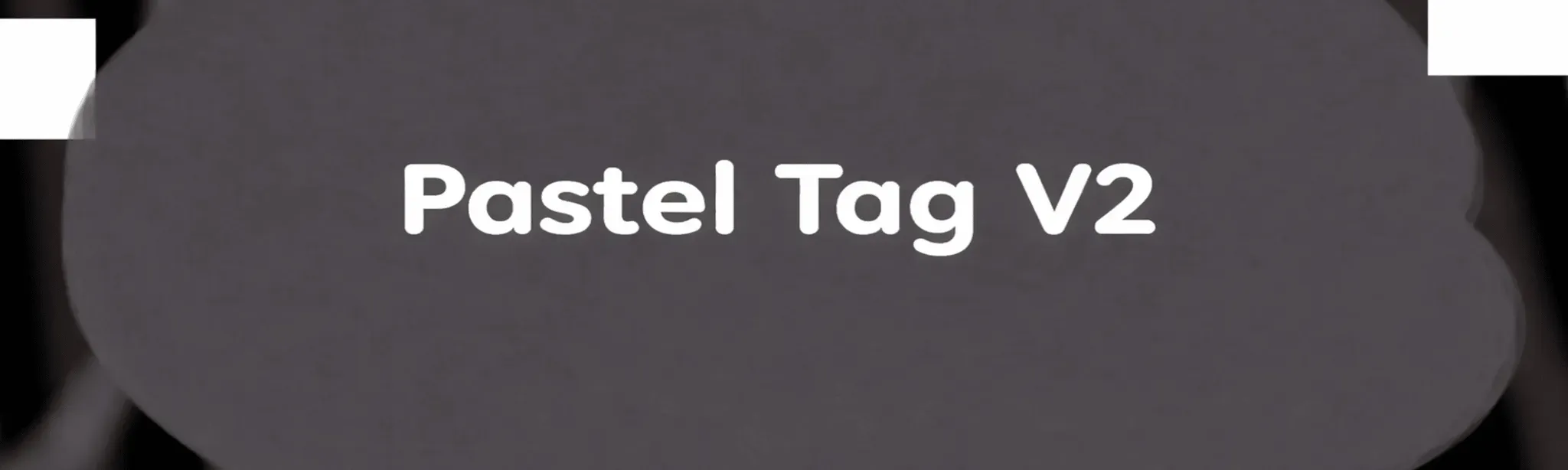 Pastel Tag V2